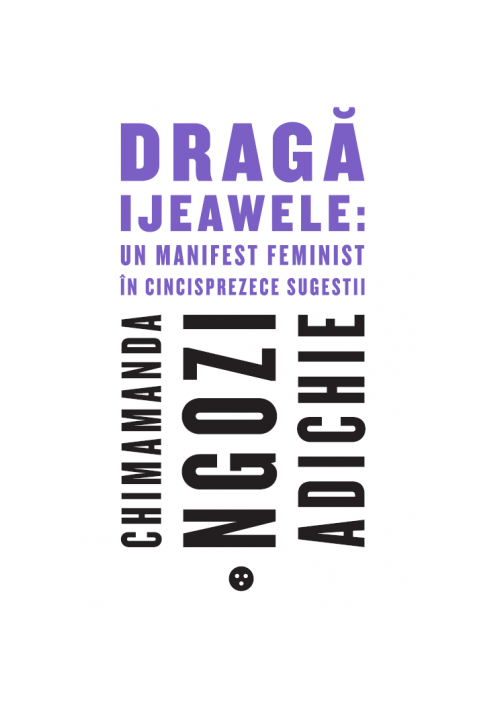 Draga Ijewawele | Chimamanda Ngozi Adichie Adichie imagine 2022