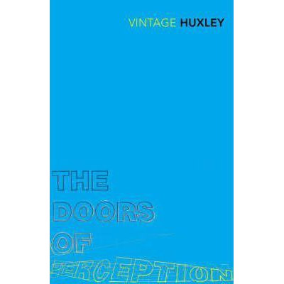The Doors Of Perception - With Heaven And Hell | Aldous Huxley