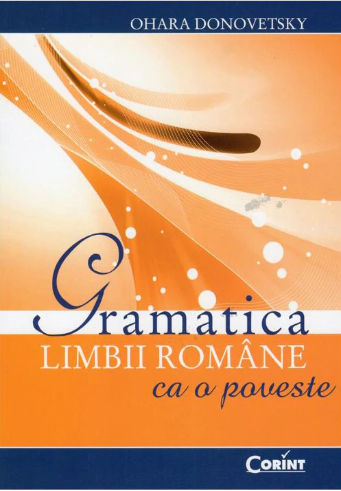 Gramatica limbii romane ca o poveste | Ohara Donovetsky carturesti 2022