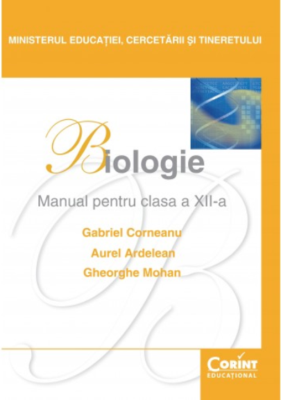 Biologie - Manual pentru clasa a XII-a | Gheorghe Mohan, Aurel Ardelean, Gabriel Corneanu
