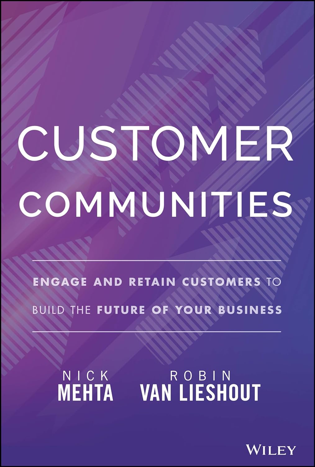 Customer Communities | Nick Mehta, Robin van Lieshout