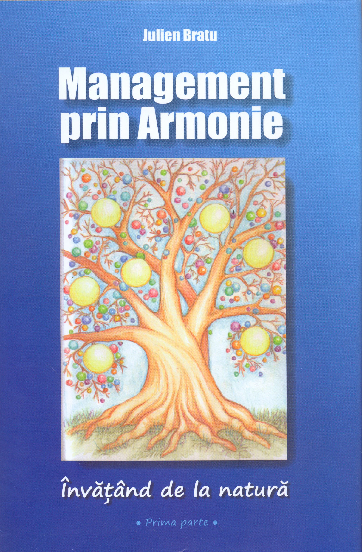 Management prin armonie | Julien Bratu Bracoforum poza bestsellers.ro