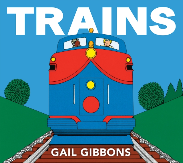 Trains | Gail Gibbons