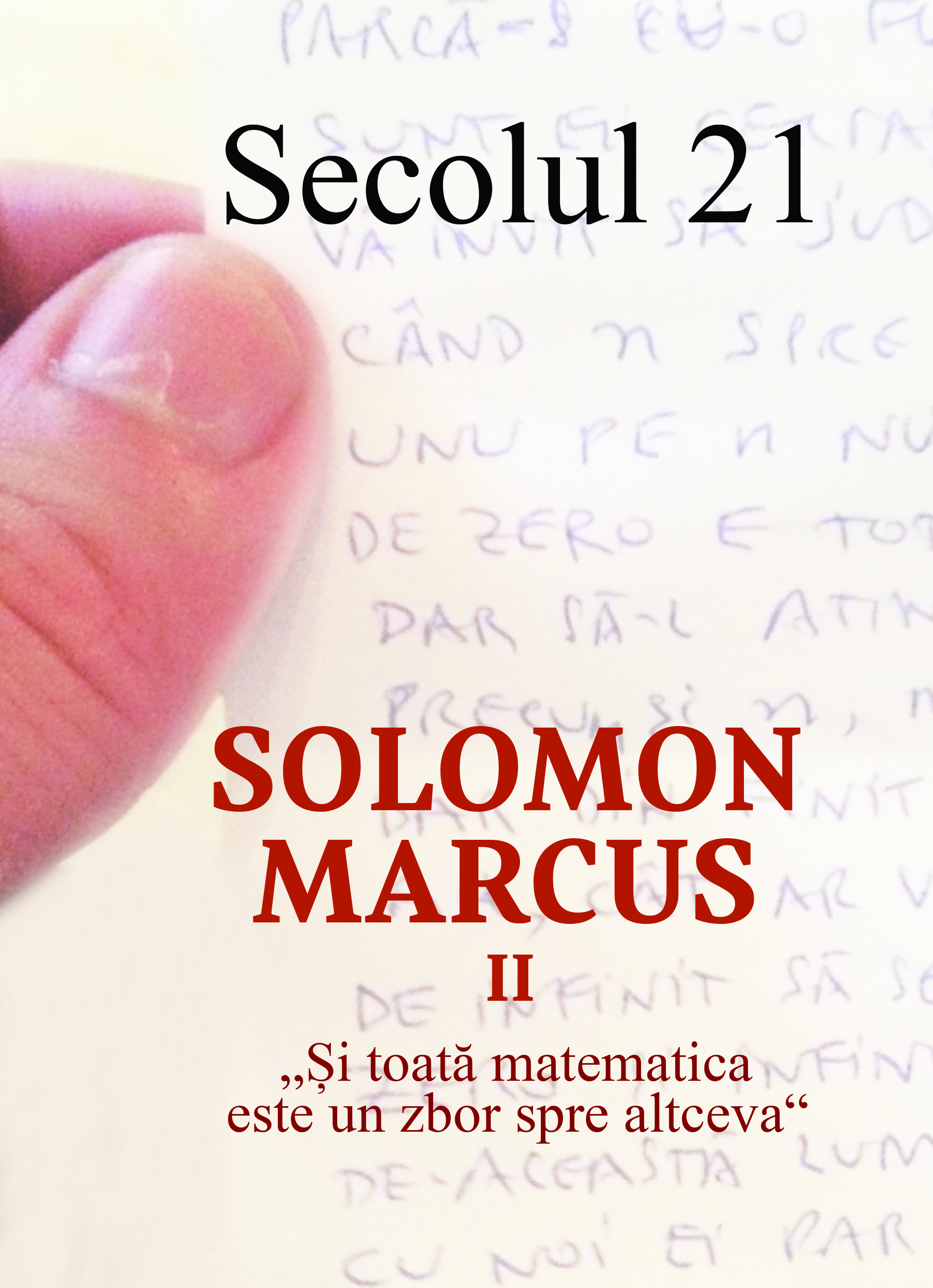 Revista Secolul 21 – Solomon Marcus II 1-6/2018 | 1-6/2018 2022