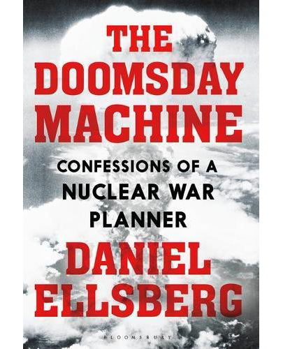 The Doomsday Machine | Daniel Ellsberg