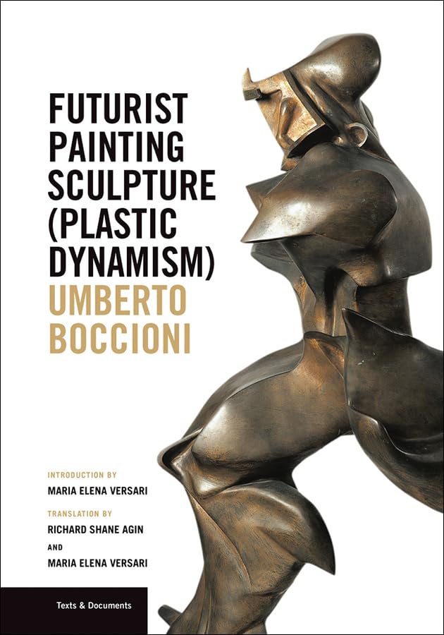 Futurist Painting Sculpture (Plastic Dynamism) | Maria Versari, Richard Shane Agin