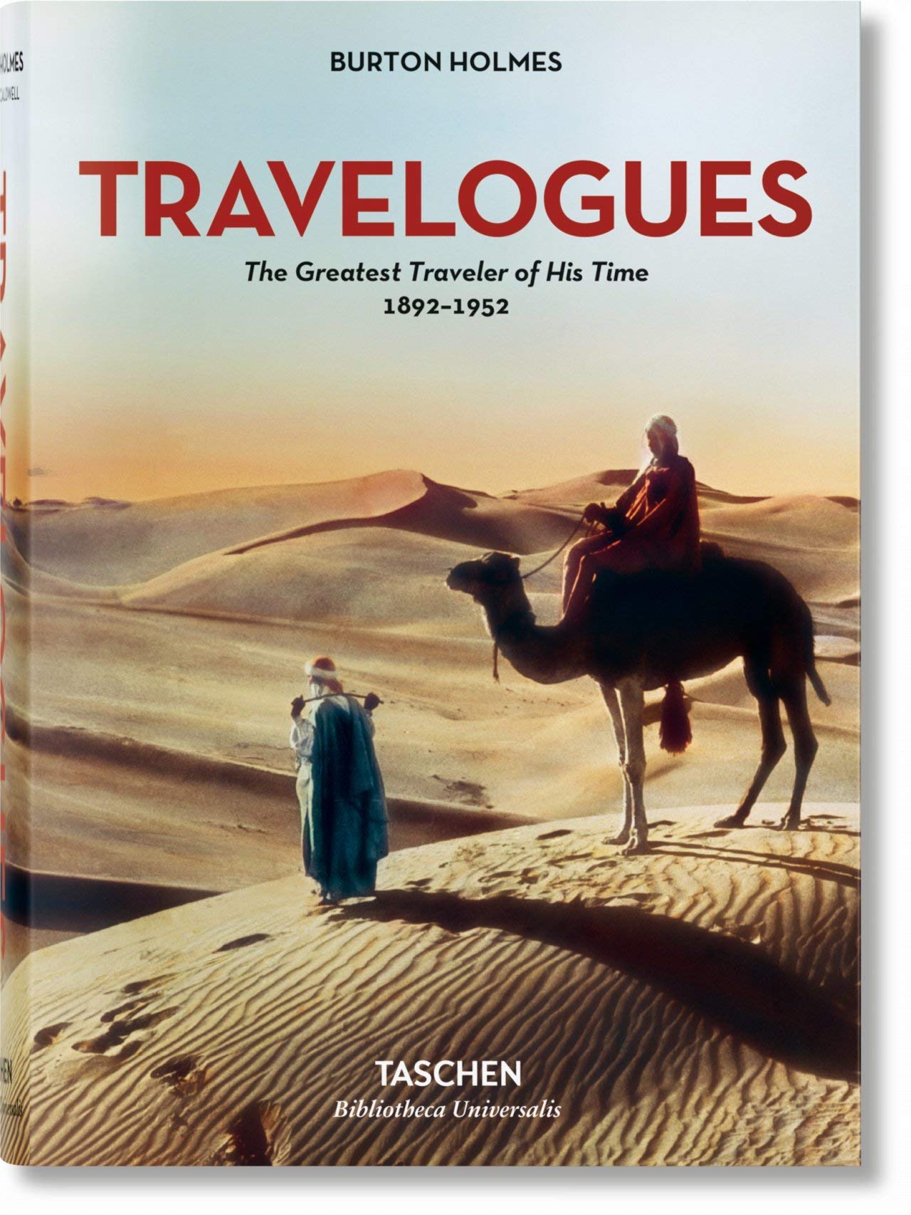 Burton Holmes. Travelogues. The Greatest Traveler of His Time | Genoa Caldwell