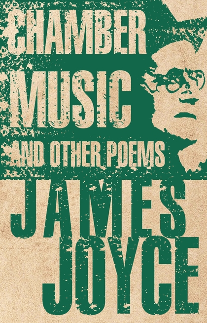Chamber Music and Other Poems | Joyce James