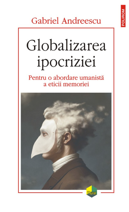 Globalizarea ipocriziei | Gabriel Andreescu