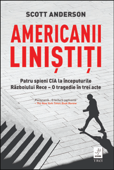 Americanii linistiti | Scott Anderson