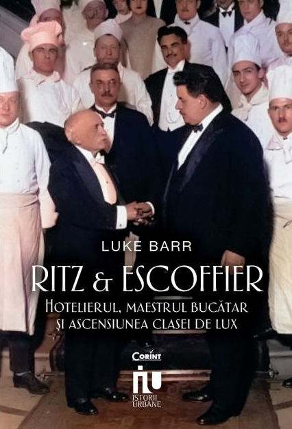 Ritz si Escoffier | Luke Barr - 1 | YEO