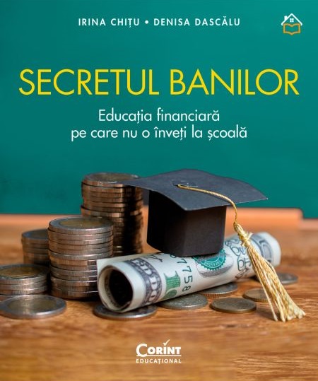 Secretul banilor | Denisa Dascalu, Irina Chitu