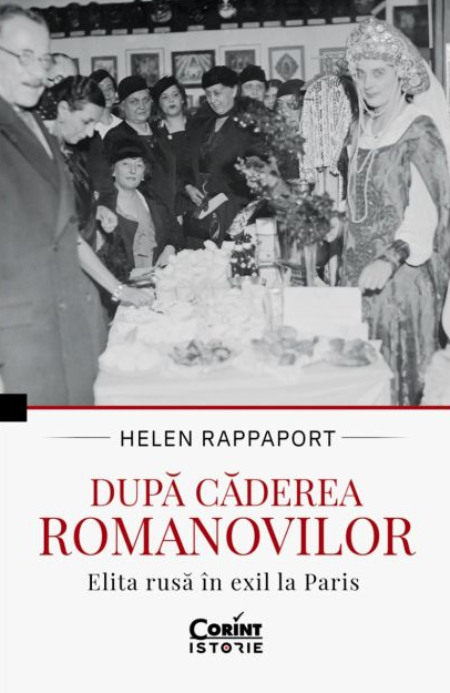 Dupa caderea Romanovilor | Helen Rappaport - 1 | YEO