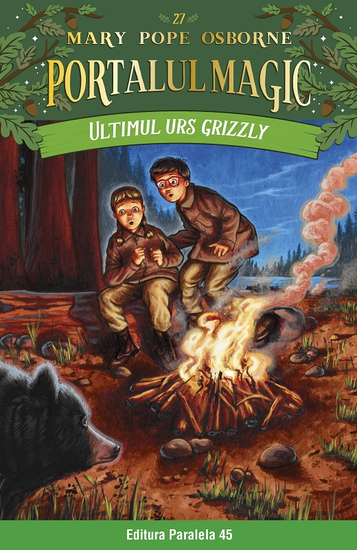 Ultimul urs grizzly | Mary Pope Osborne