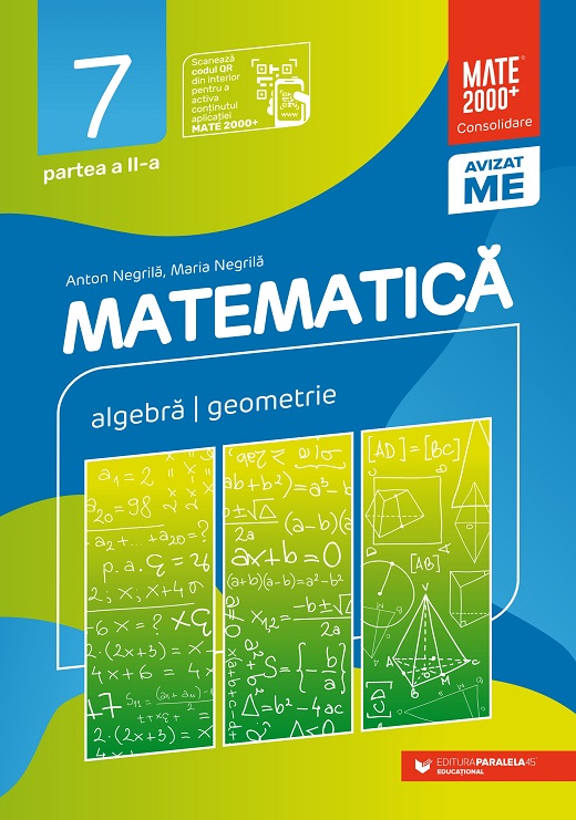 Matematica. Algebra, geometrie. Clasa a VII-a, partea a II-a | Anton Negrila, Maria Negrila