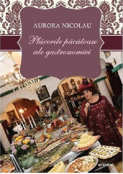 Placerile pacatoase ale gastronomiei | Aurora Nicolau carturesti.ro poza bestsellers.ro