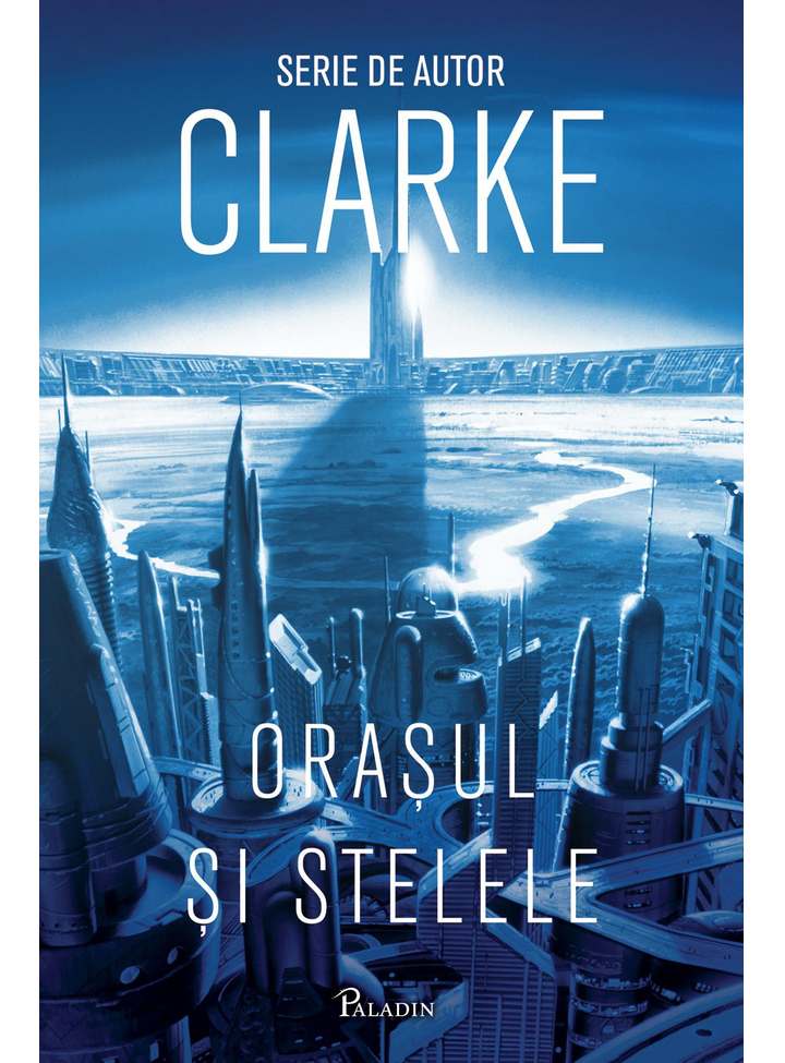 Orasul Si Stelele | Arthur C. Clarke