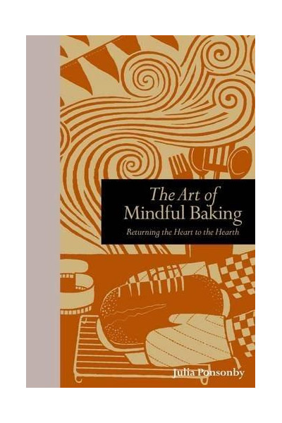 The Art of Mindful Baking | Julia Ponsonby