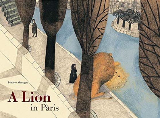 A Lion in Paris | Beatrice Alemagna