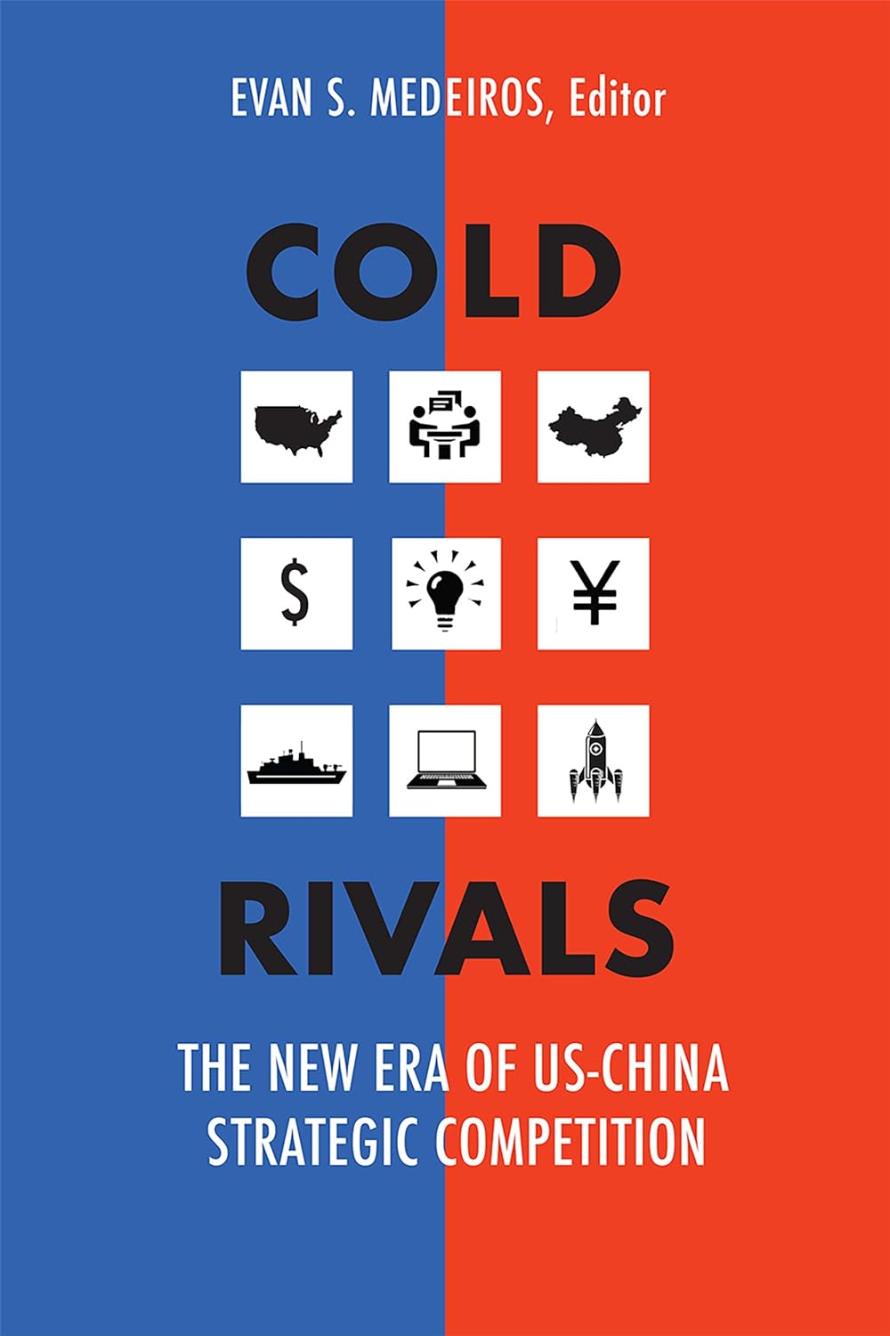 Cold Rivals | Evan S. Medeiros