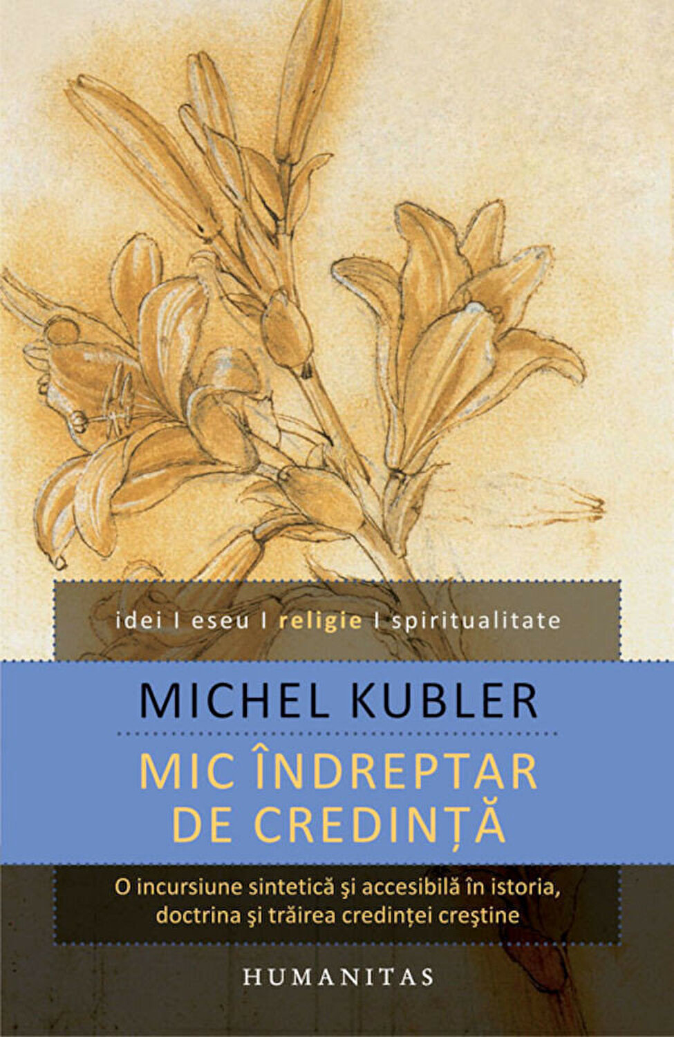 Mic indreptar de credinta | Michel Kubler carturesti.ro Carte