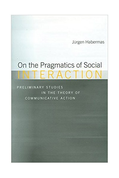 On The Pragmatics Of Social Interaction | Jurgen Habermas