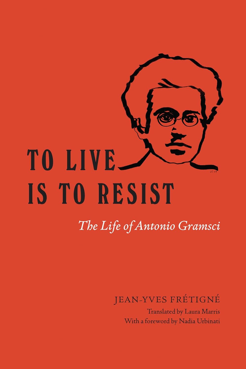 To Live Is To Resist | Jean-yves Fretigne