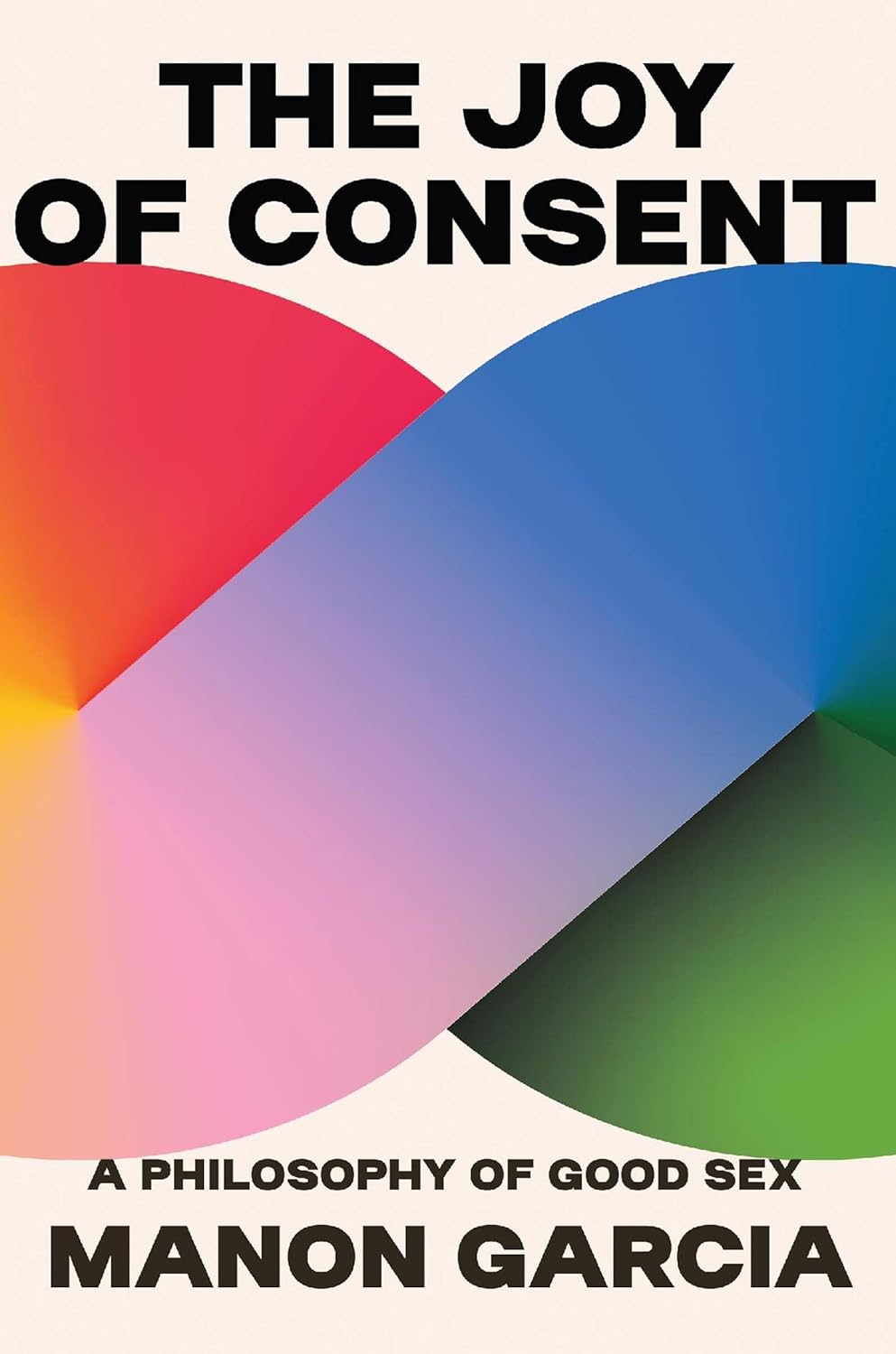 The Joy of Consent | Manon Garcia