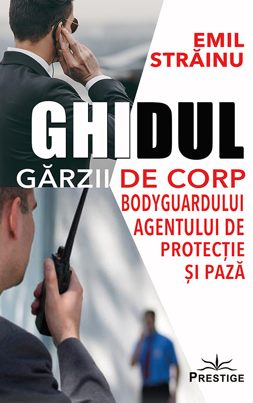 Ghidul garzii de corp | Emil Strainu