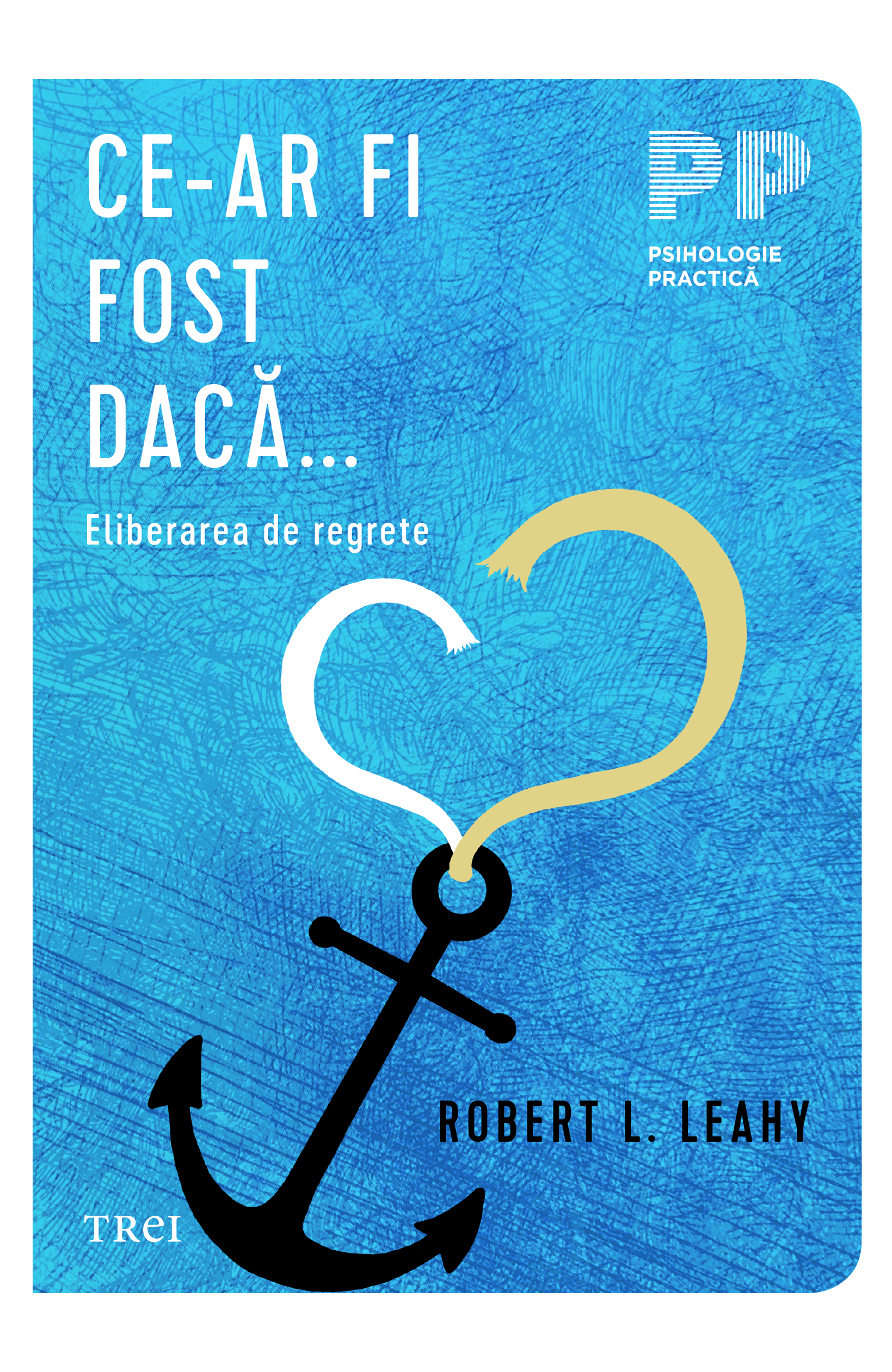 Ce-ar fi fost daca... | Robert L. Leahy