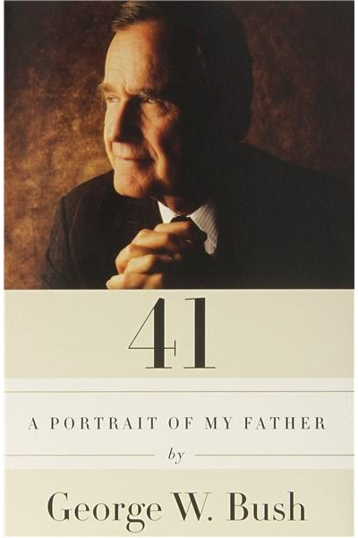 41: A Portrait of My Father | George W. Bush