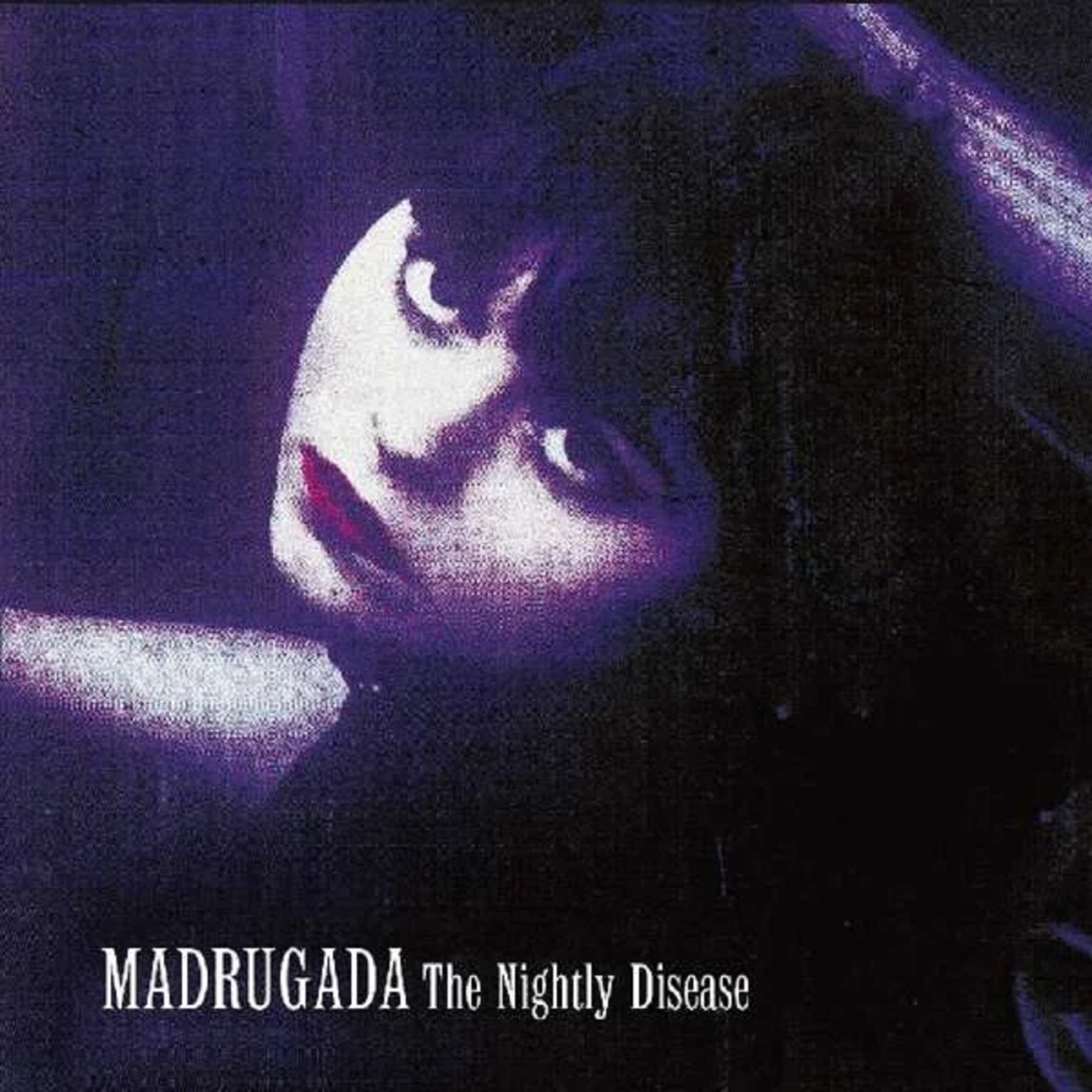 The Nightly Disease -2001 | Madrugada