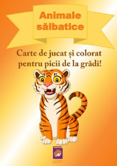 Animale salbatice. Carte de jucat si colorat pentru picii de la gradi