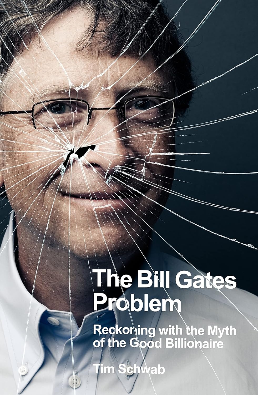 The Bill Gates Problem | Tim Schwab