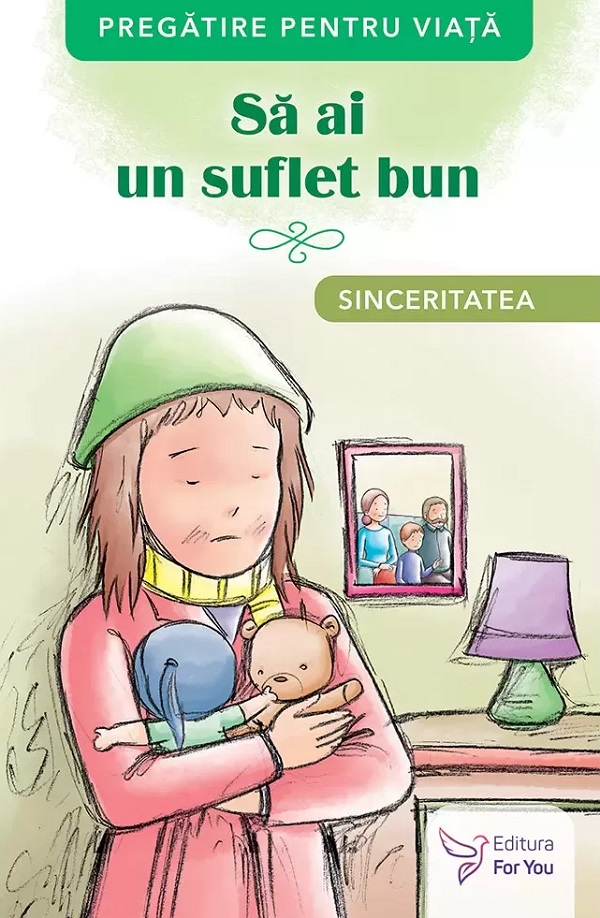 Sa ai un suflet bun. Sinceritatea