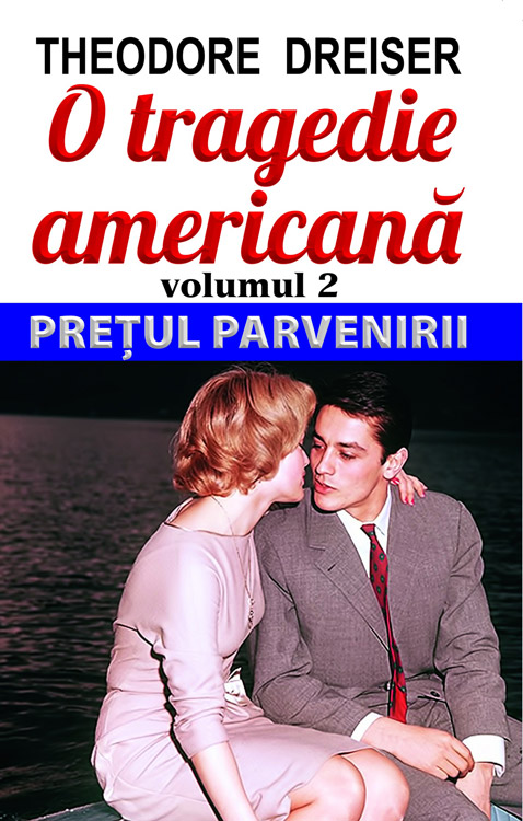 O tragedie americana - Vol. II | Theodore Dreiser