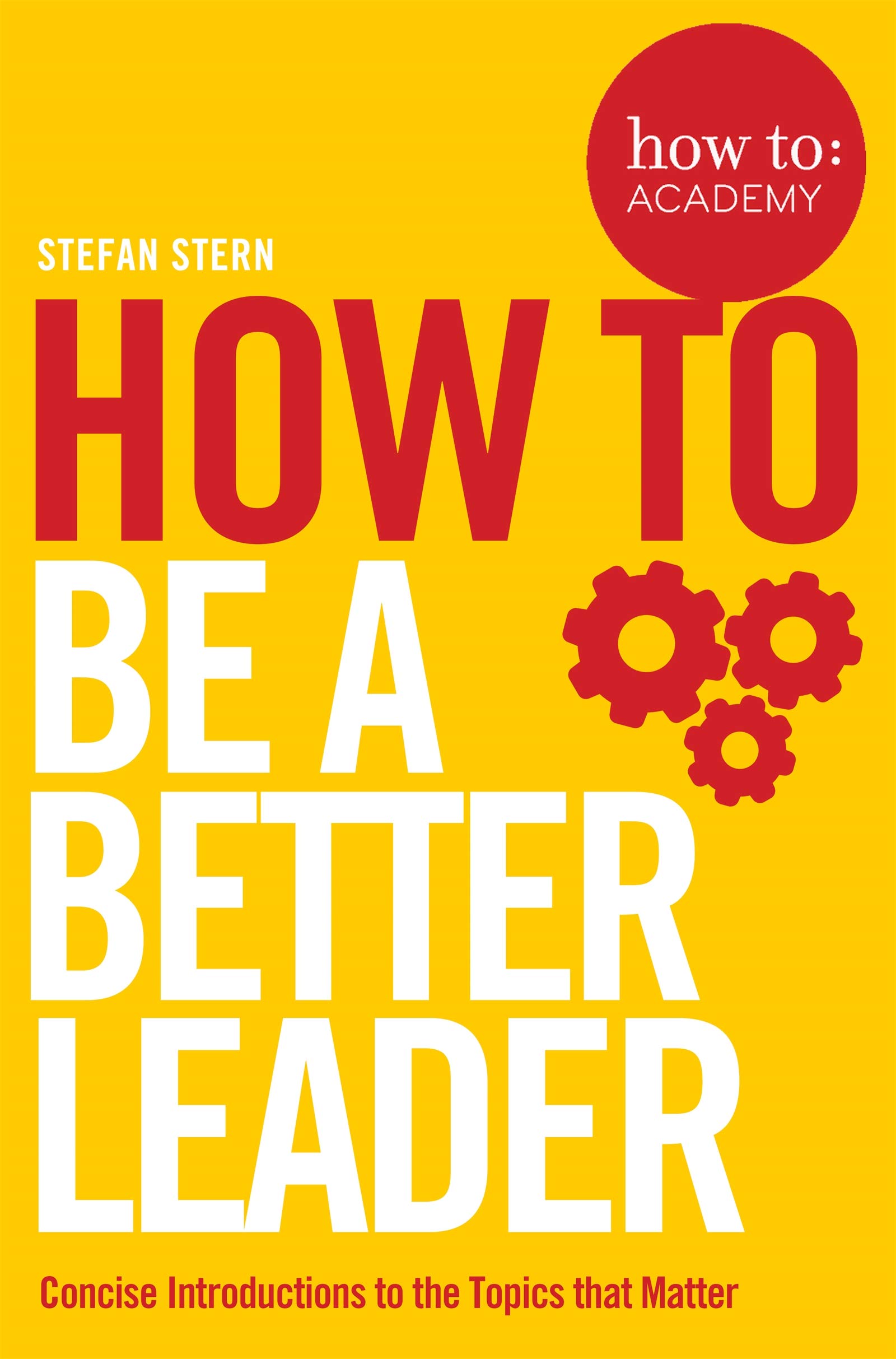 How to Be a Better Leader | Stefan Stern image0