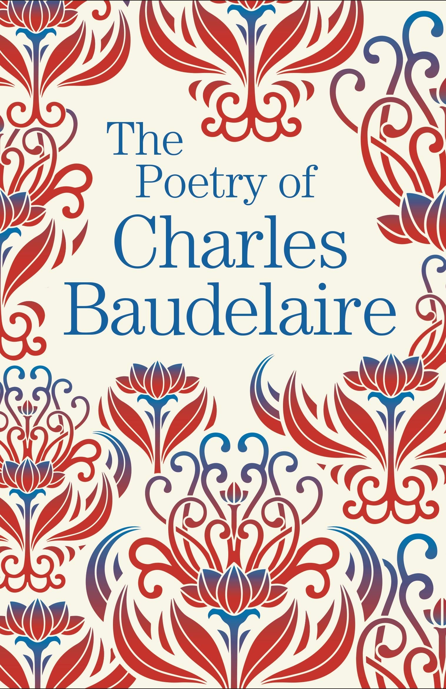 The Poetry of Charles Baudelaire | Charles Baudelaire