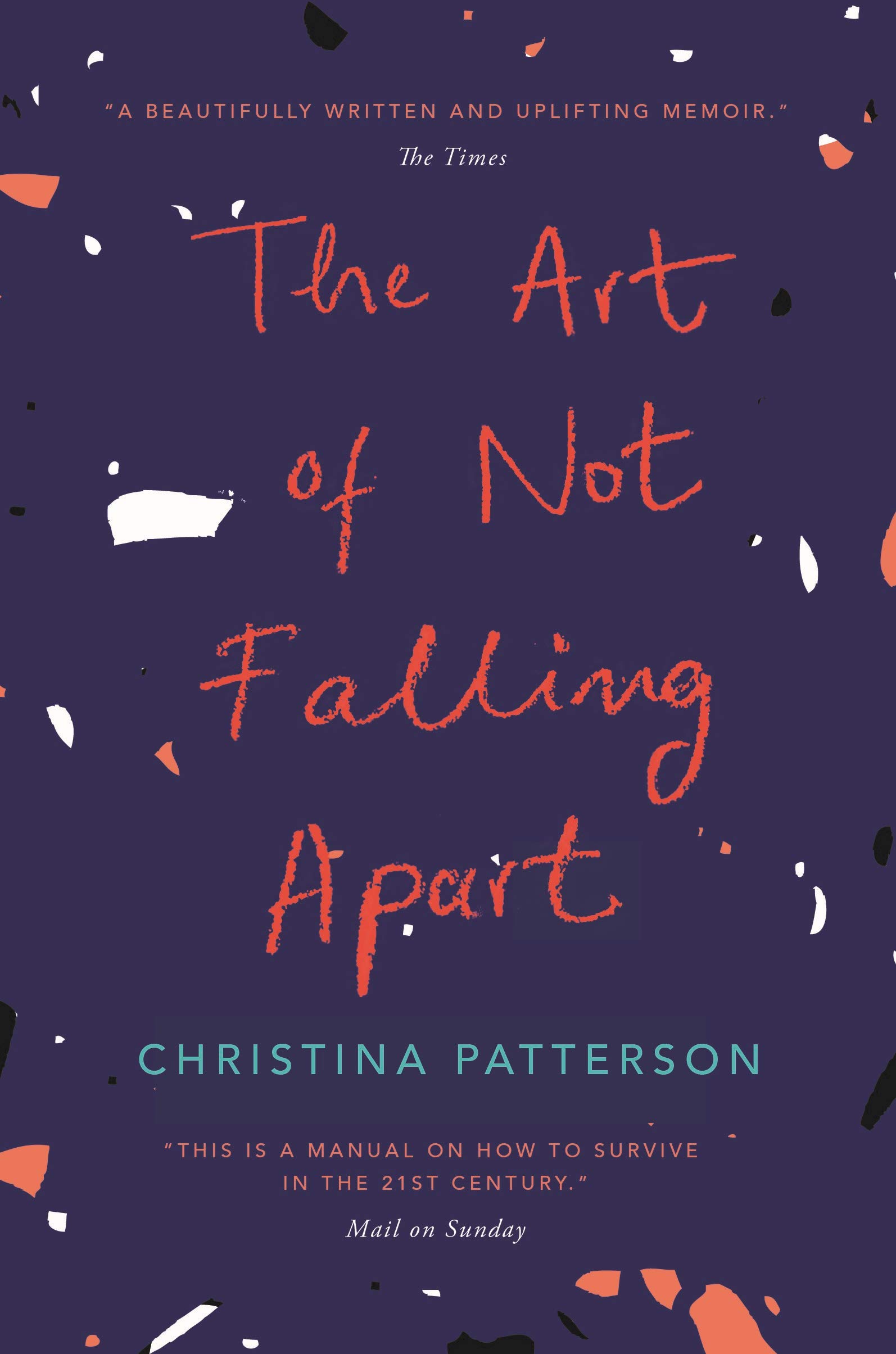 The Art of Not Falling Apart | Christina Patterson 