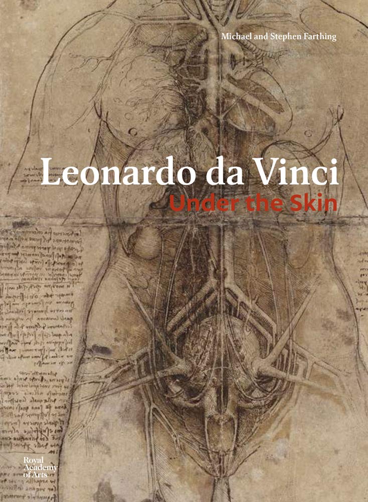 Leonardo da Vinci : Under the Skin | Stephen Farthing, Michael Farthing