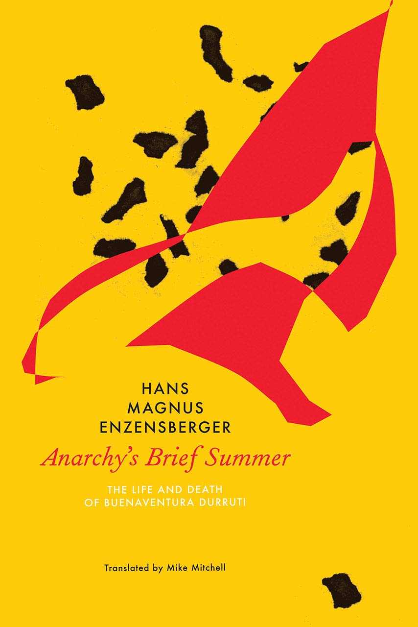 Anarchy's Brief Summer | Hans Magnus Enzensberger