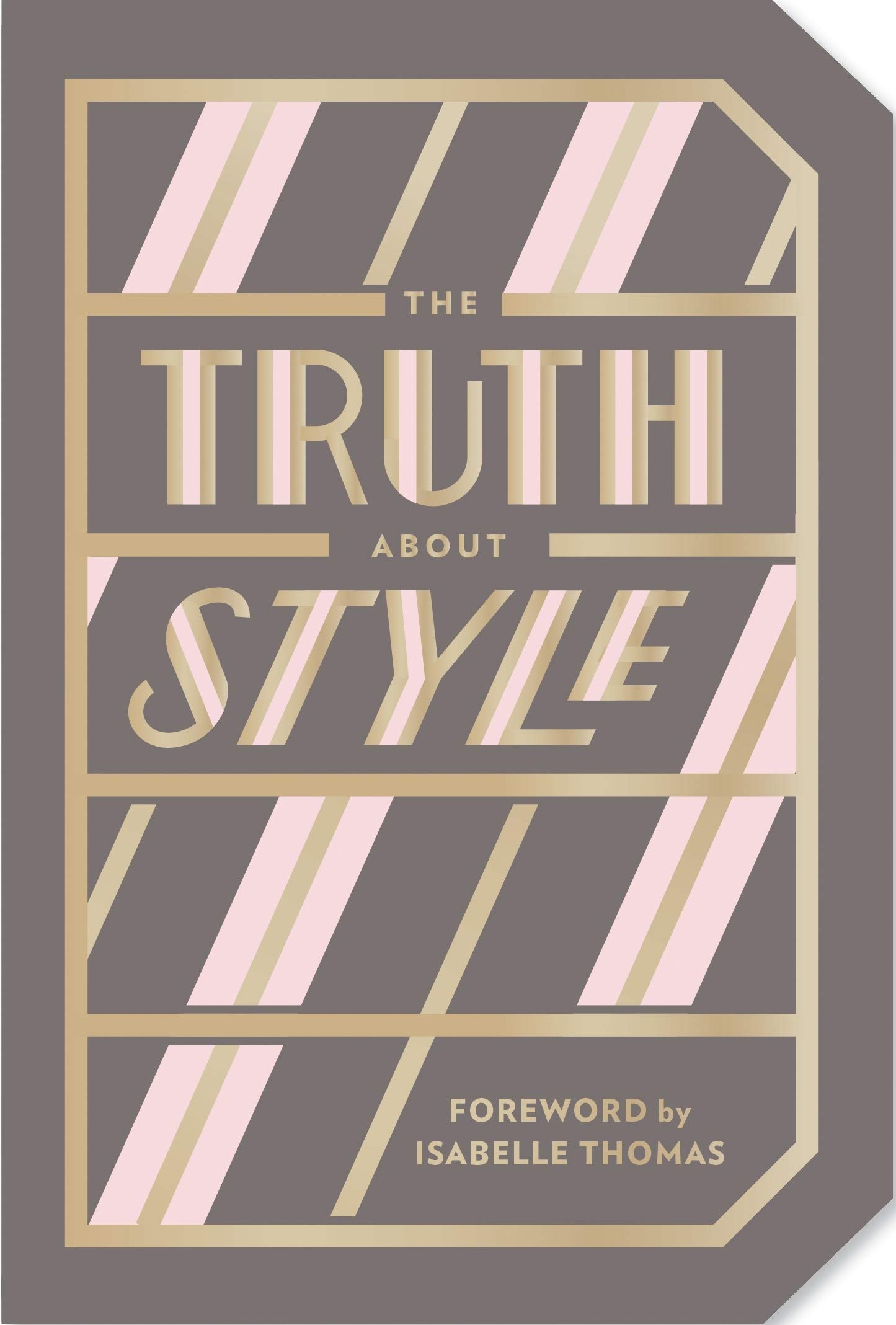 The Truth About Style: Quote Gift Book | Abrams Noterie