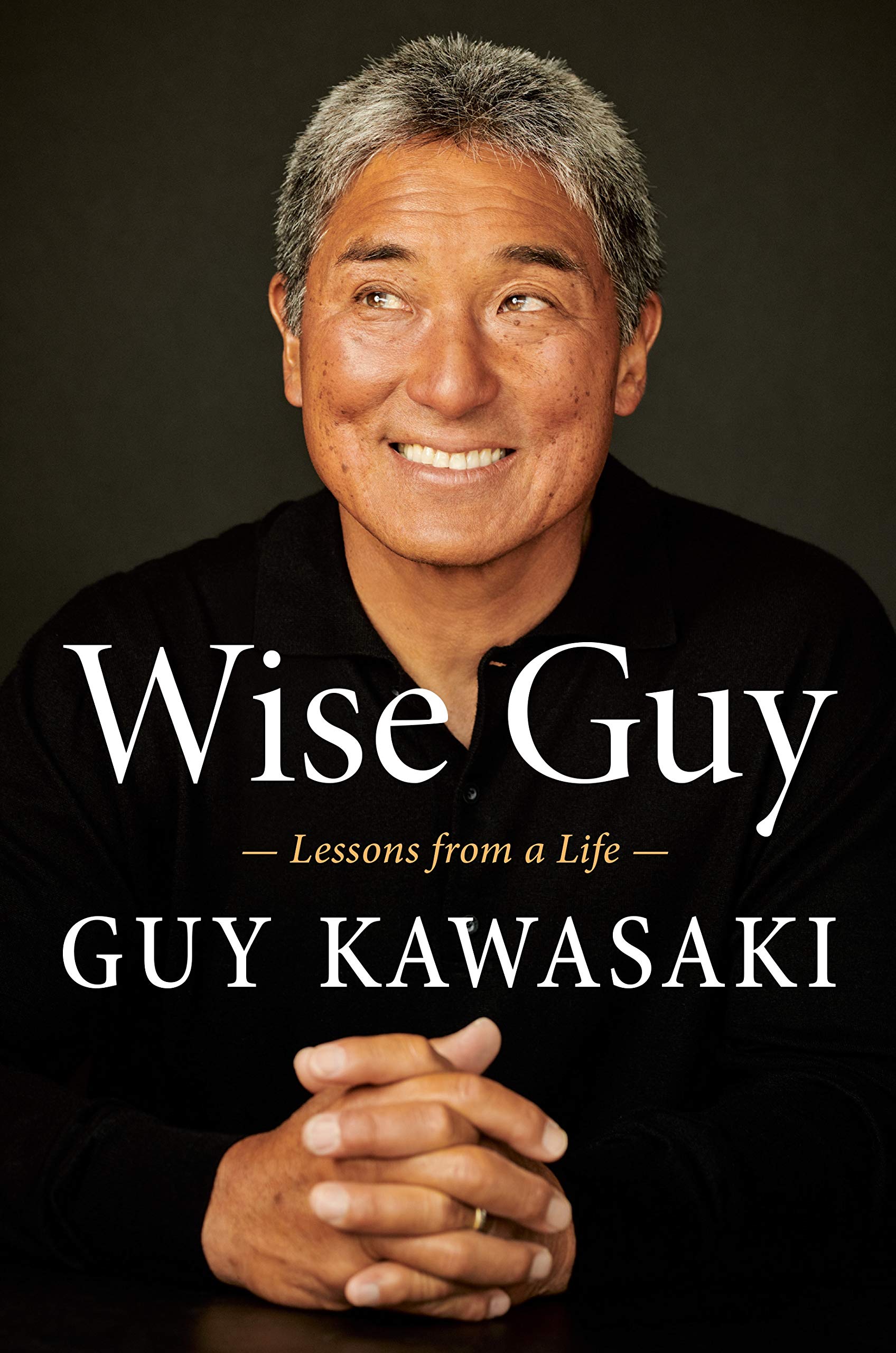 Wise Guy: Lessons from a Life | Guy Kawasaki