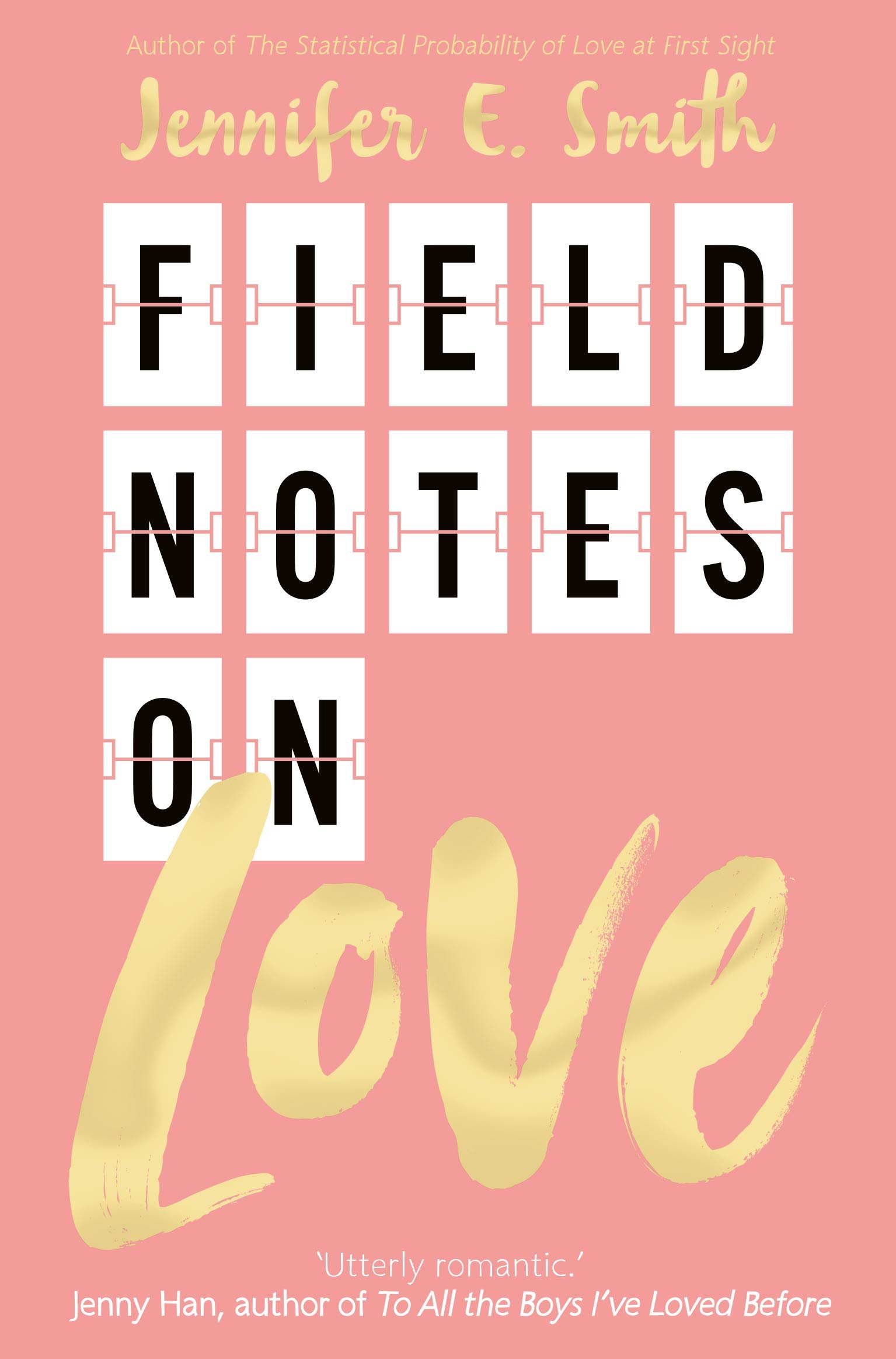Field Notes on Love | Jennifer E. Smith