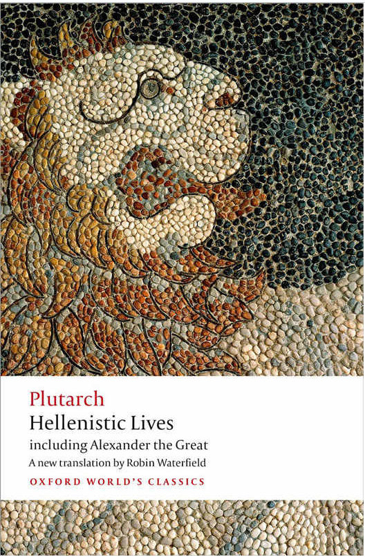 Hellenistic Lives including Alexander the Great | Plutarch