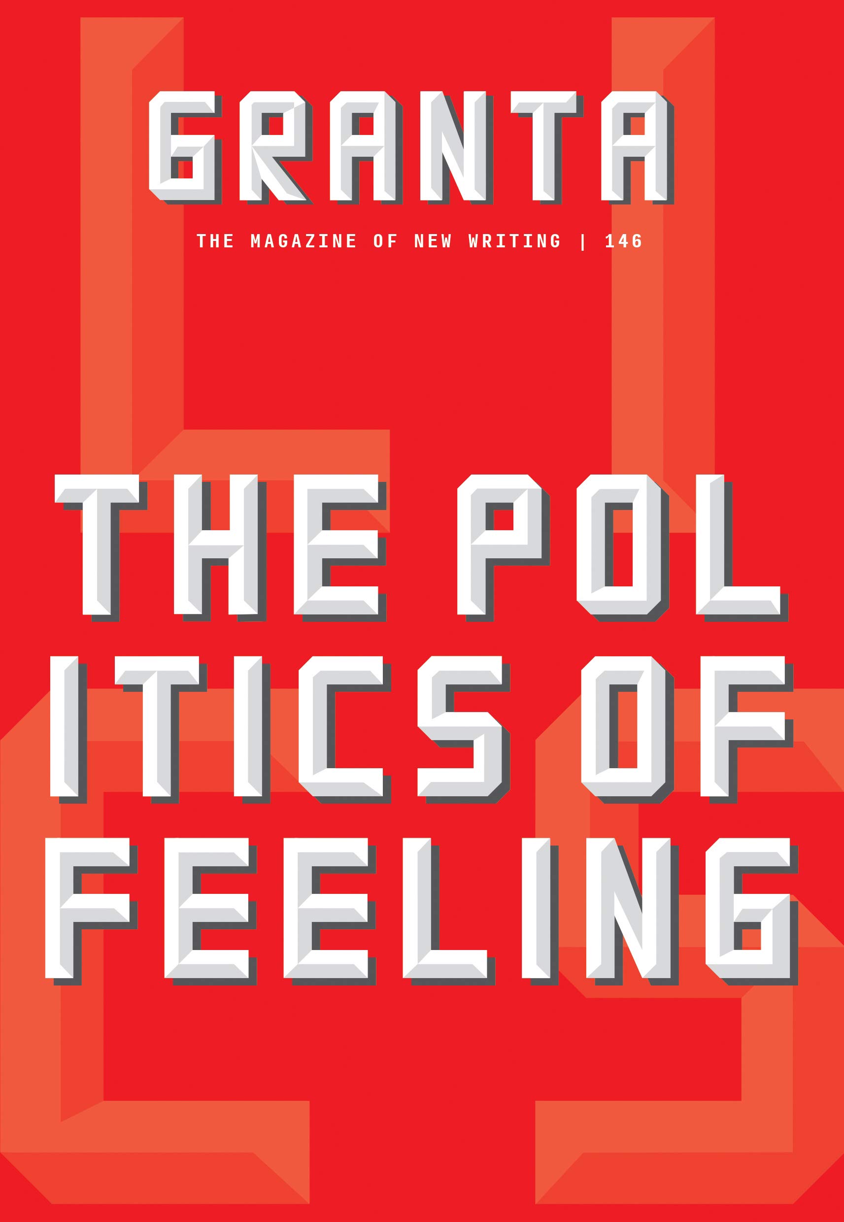 Granta 146: The Politics of Feeling | Sigrid Rausing