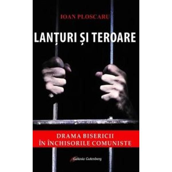 Lanturi si teroare | Ioan Ploscaru