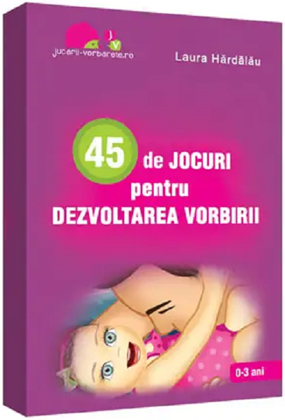 45 de jocuri pentru dezvoltarea vorbirii