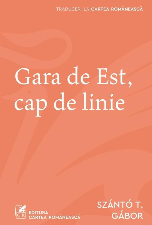 Gara de Est, cap de linie | Szanto T. Gabor