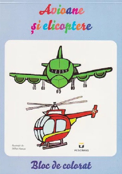 Avioane si elicoptere – bloc de colorat | carturesti 2022